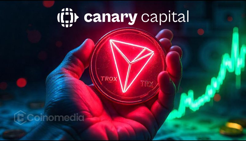 Canary Capital Files for First Spot Tron ETF