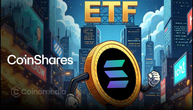 CoinShares files Solana ETF application with SEC