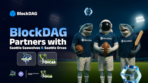 BlockDAG Joins Forces With Seattle Seawolves & Orcas as $600M Presale Goal Gains Momentum