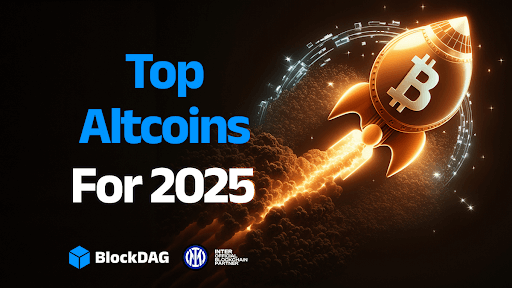 Top Altcoins to Watch in 2025: BlockDAG, Polkadot, VeChain & Litecoin Set for Strong Growth