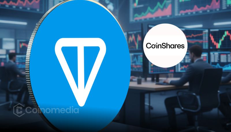 CoinShares Toncoin ETP launch offering 2% staking yield amid $TON market cap drop