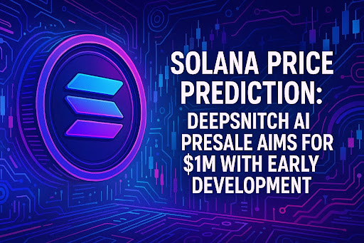 Solana Price Prediction: US Bank Regulator Clears Banks To Intermediate Crypto Trades, DeepSnitch AI Presale Aims for $1M With Early Development